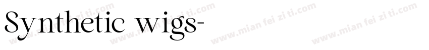Synthetic wigs字体转换